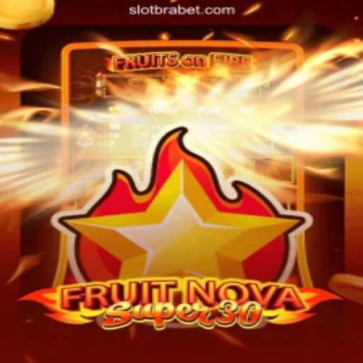 Discover the Thrilling World of FruitrNovaSupe30 on BRABET.com Platform